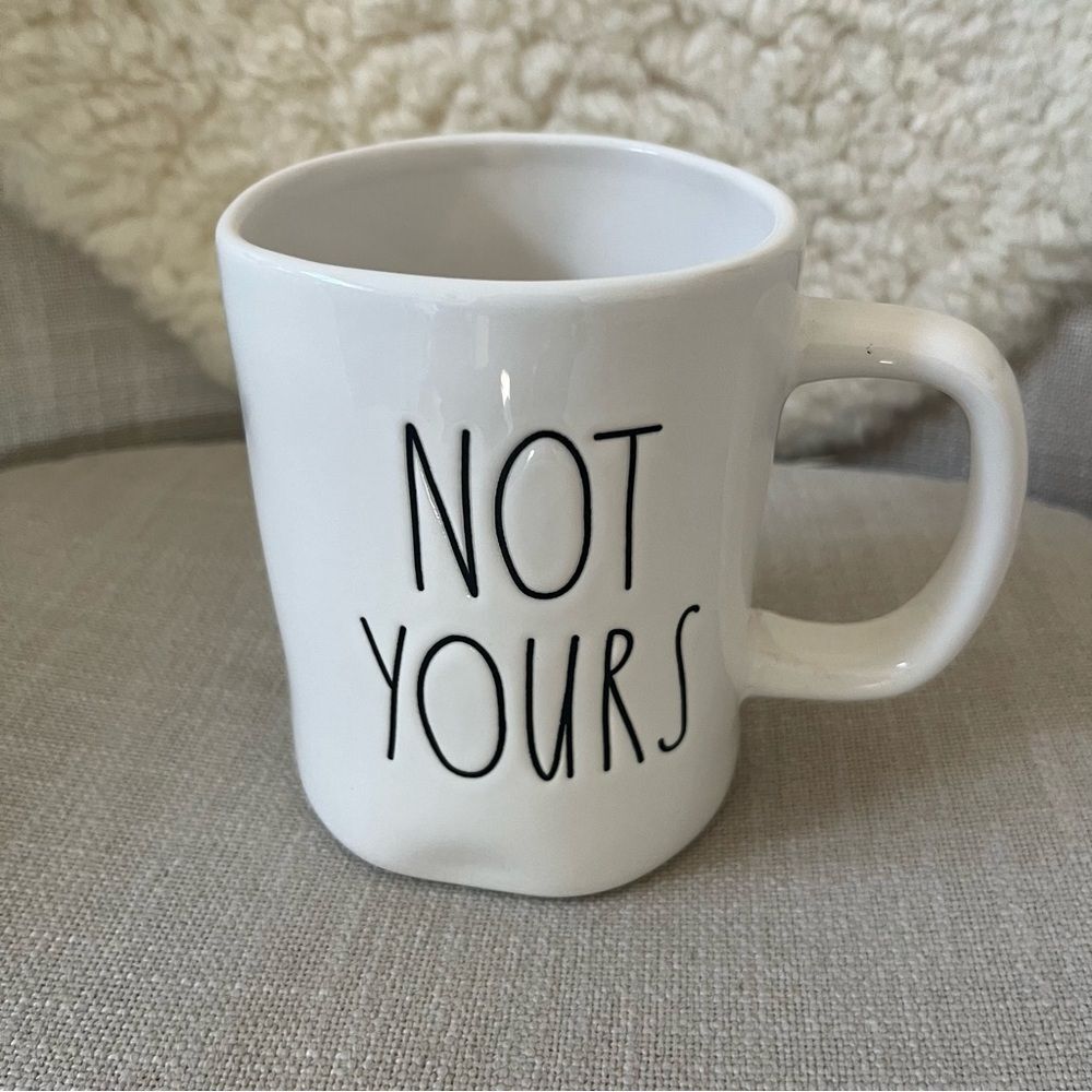 Rae Dunn NOT YOURS Mug - Ceramic - 12oz